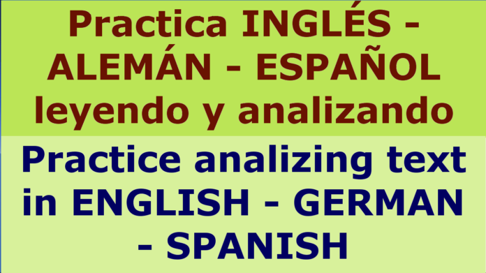 Learn Spanish & German by analyzing text. Aprender idiomas analizando textos en voz alta