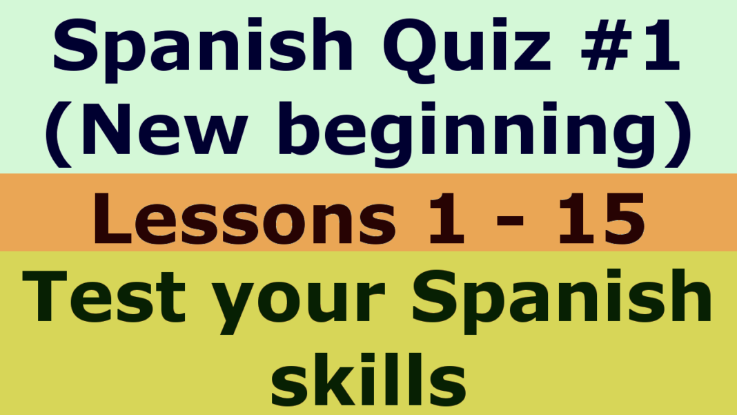 Learn Spanish & practice: Spanish Quiz 1 (New beginning)